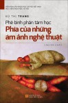 Bìa sách “Phê bình phân tâm học-phía của những ám ảnh nghệ thuật” của tác giả Vũ Thị Trang”